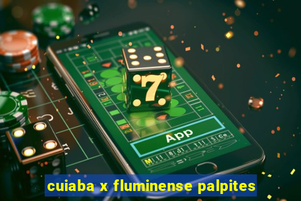 cuiaba x fluminense palpites